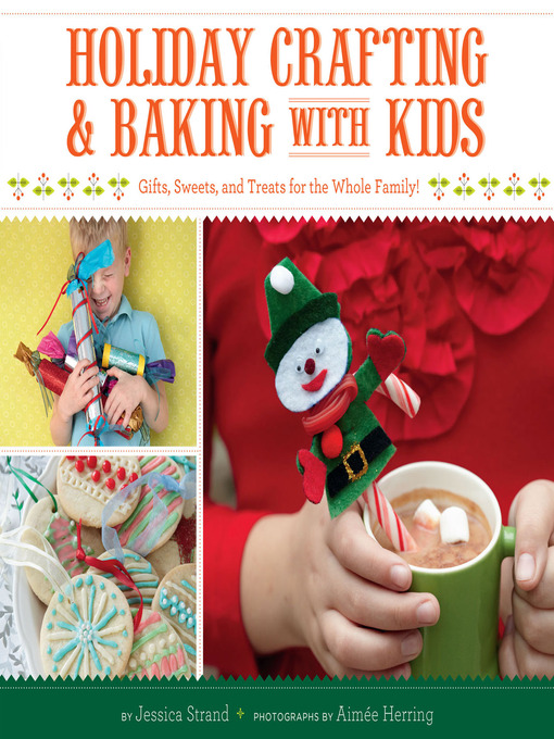 Cover image for Holiday Crafting and Baking with Kids Cover image for Holiday Crafting and Baking with Kids